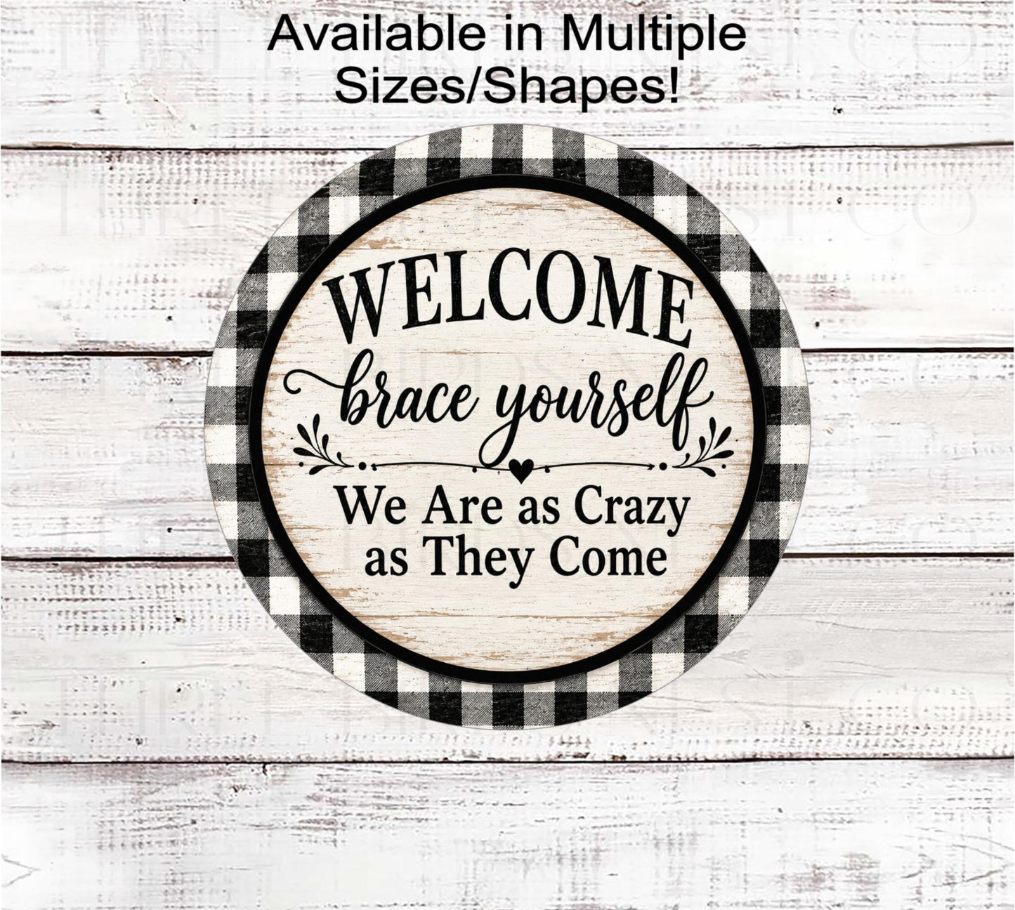 Funny Welcome Wreath Sign, Brace Yourself, We Are Crazy- FH2805