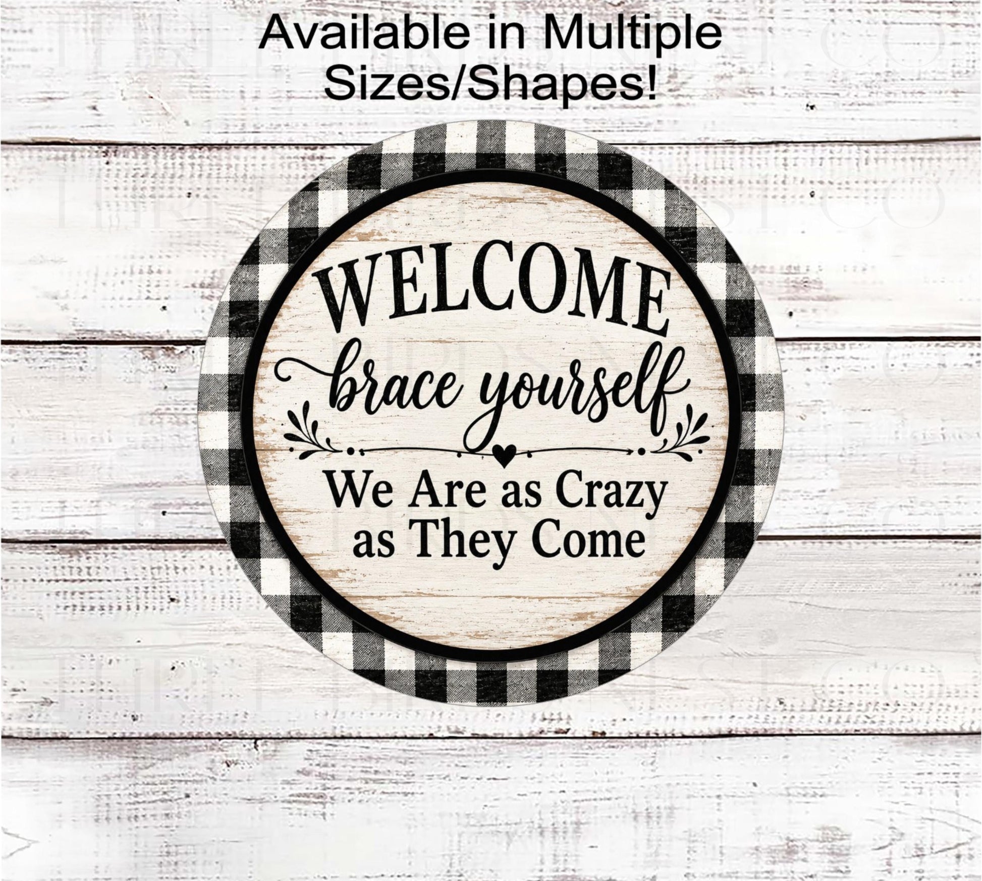 Funny Welcome Wreath Sign, Brace Yourself, We Are Crazy- FH2805