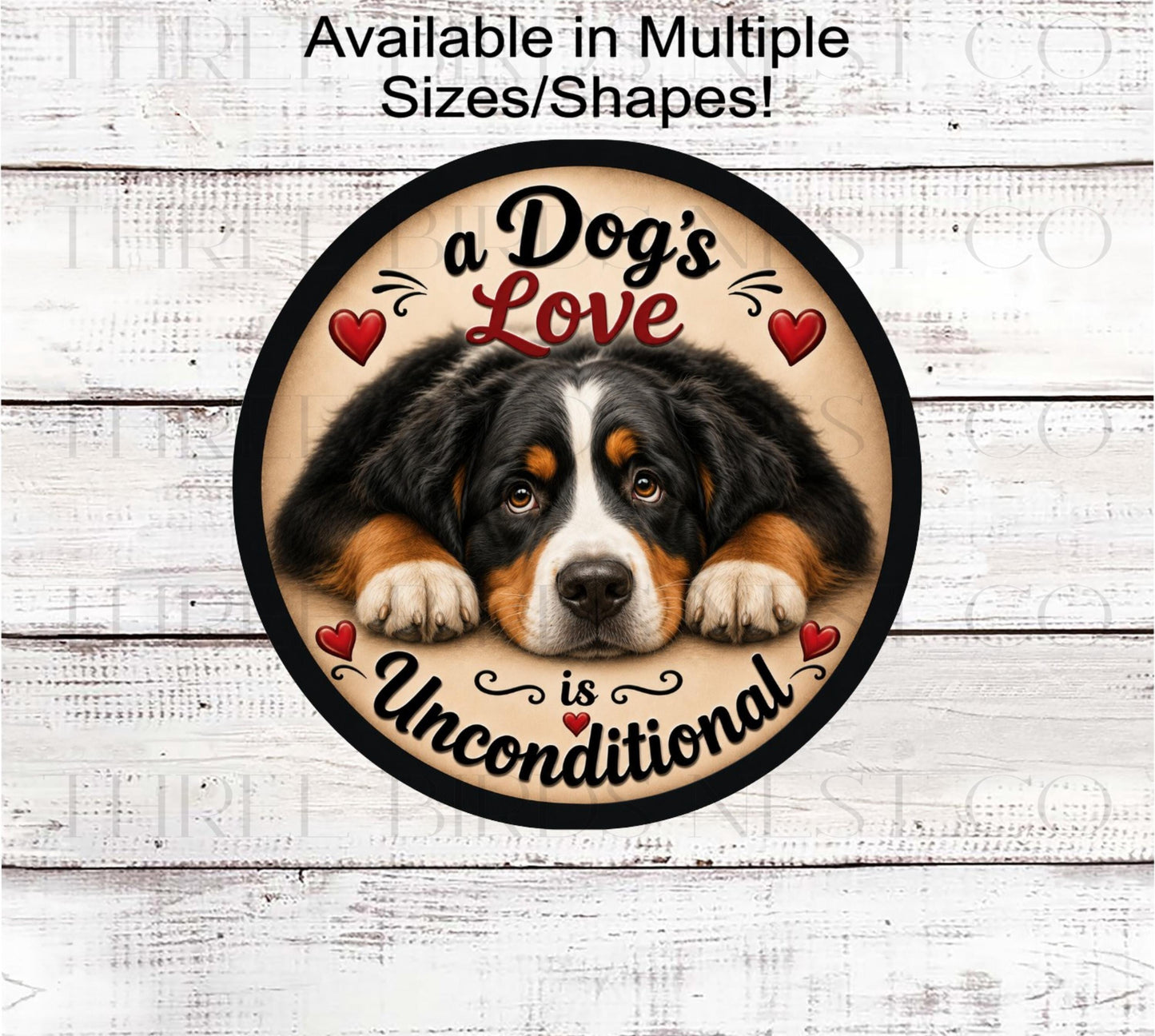 Dog Wreath Signs, A Dogs Love is Unconditional, Bernese Mountain Dog- PA2774