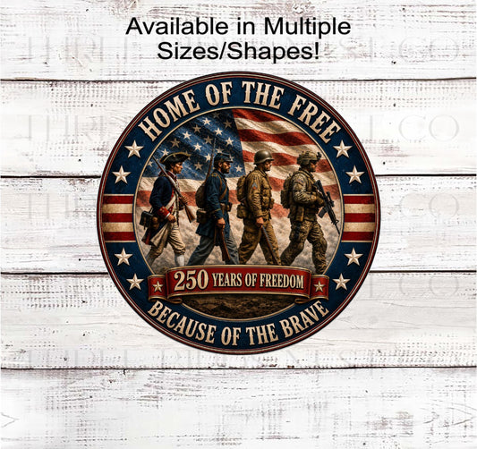 Patriotic Wreath Sign, Home of the Free Soldiers, 250 Years, Semiquincentennial- PH2853
