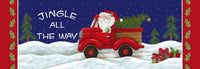 Jingle All the Way Santa Truck- PVC All Weather Sign
