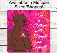 
              She is Clothed in Strength and Dignity African American Breast Cancer Wreath Sign
            