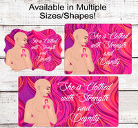 
              She is Clothed in Strength and Dignity Breast Cancer Wreath Sign
            