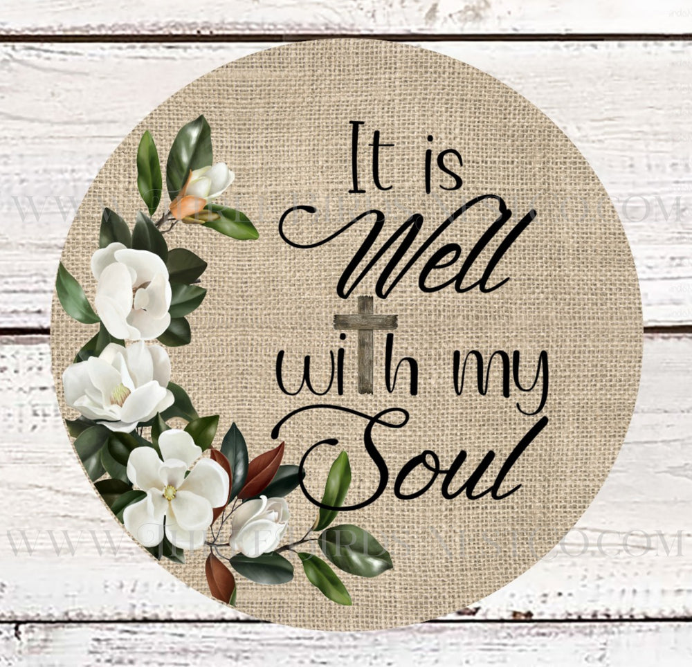 Design with Danielle's It is Well with My Soul Magnolia Sign