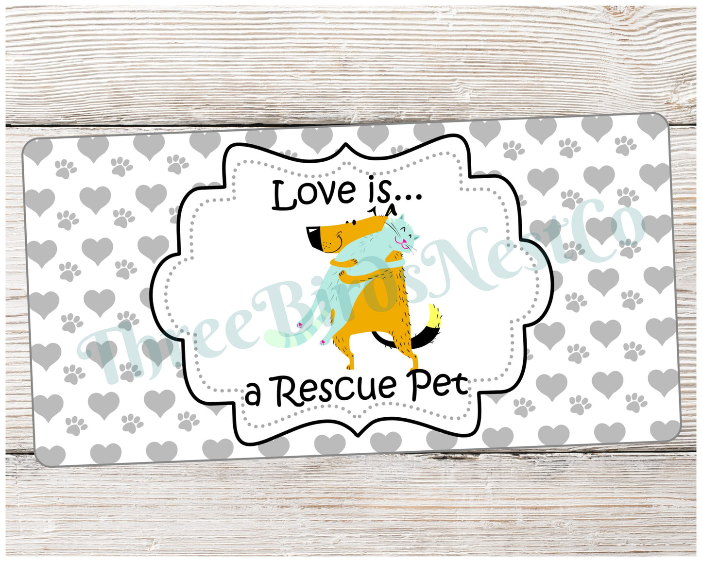 Love is a Rescue Pet Cat and Dog Sign