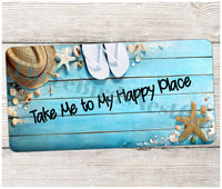 
              Take Me to My Happy Place Beach Sign
            