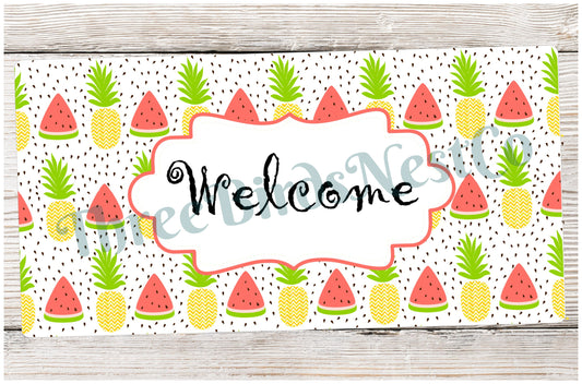 Pineapple and Watermelon Seeds Welcome Sign
