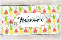 
              Pineapple and Watermelon Seeds Welcome Sign
            