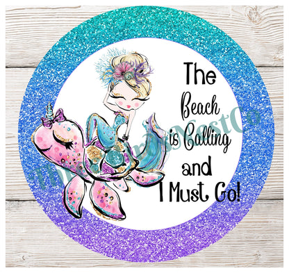 The Beach is Calling Sea Turtle Mermaid Sign