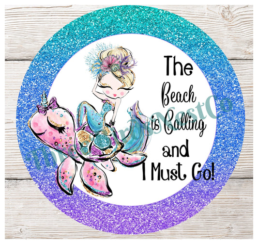 The Beach is Calling Sea Turtle Mermaid Sign