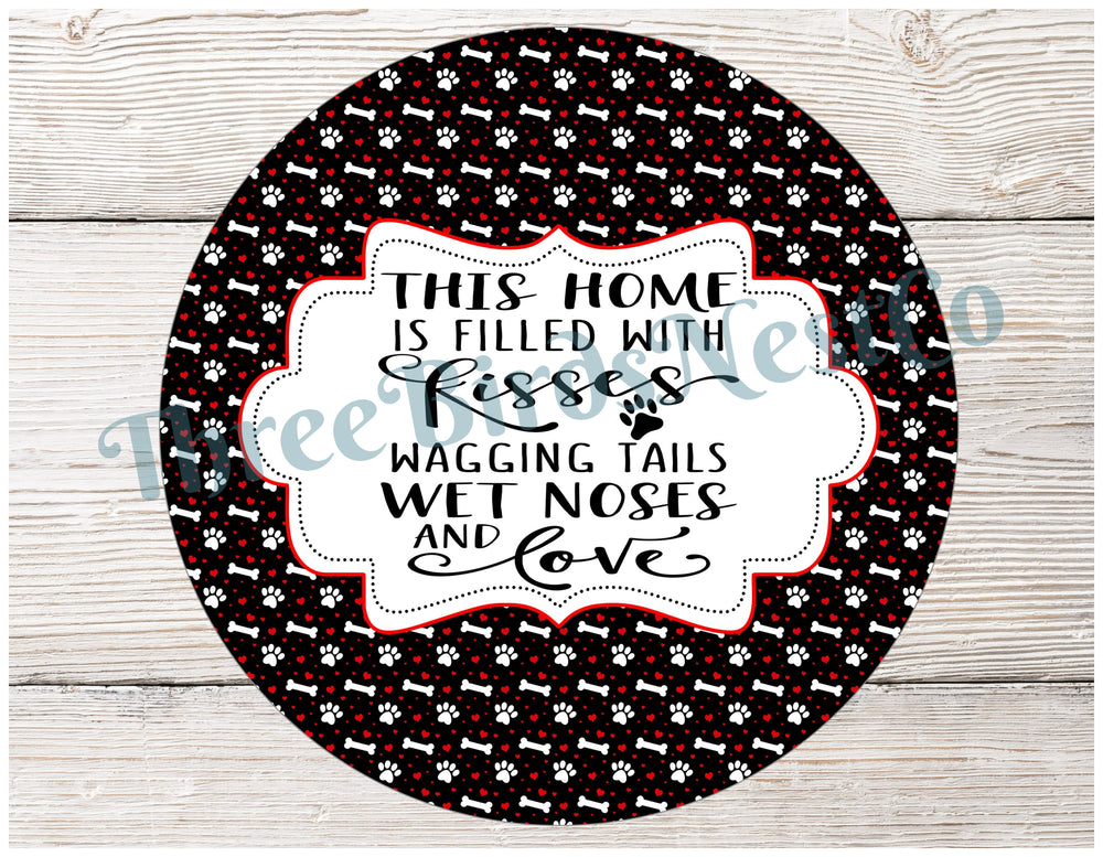 Kisses and Wagging Tails Dog Sign
