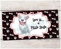 
              Love is a Pibble Smile Pit Bull Dog Sign
            