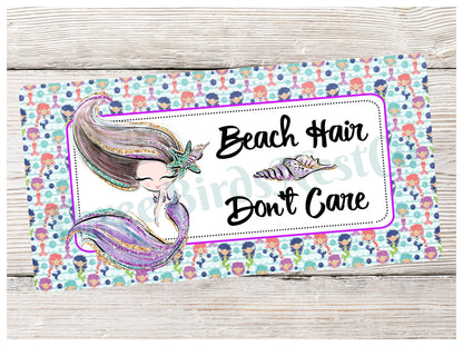 Beach Hair Dont Care Mermaid