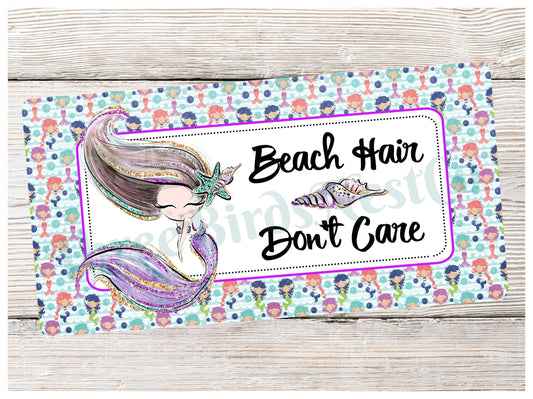 Beach Hair Dont Care Mermaid