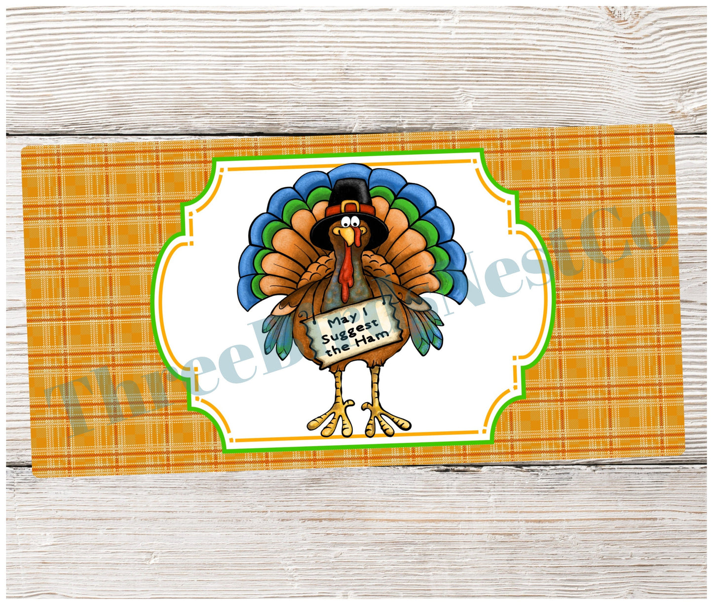 "May I Suggest the Ham" Thanksgiving Turkey Sign