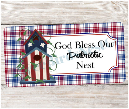 God Bless Our Patriotic Nest Sign