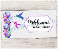 
              Welcome to Our Home Hummingbird Sign
            