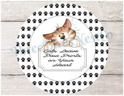 Cats Leave Paw Prints on Your Heart Sign