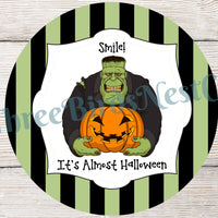 Smile- Its Almost Halloween Sign- Frankie