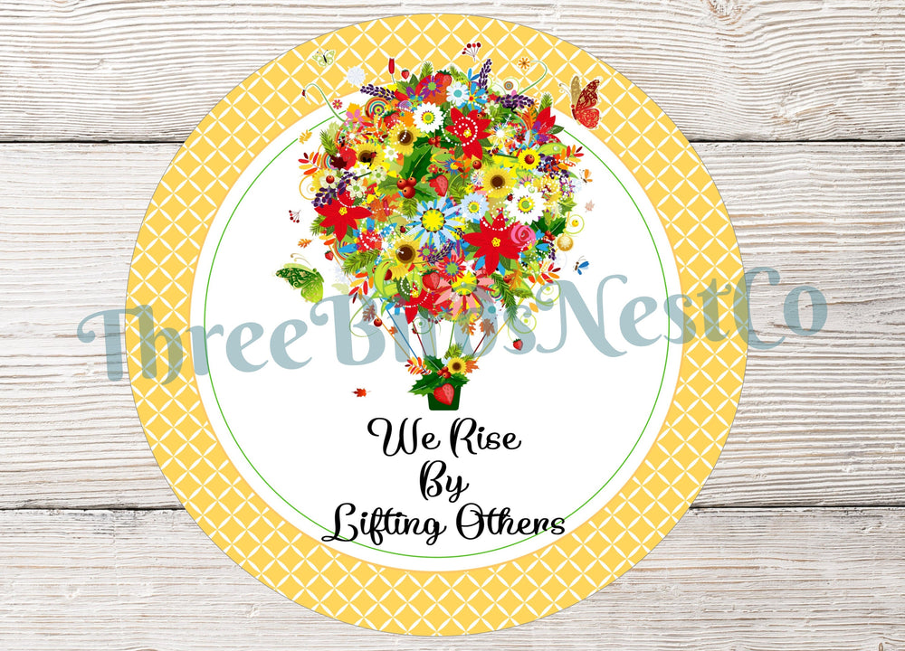 We Rise by Lifting Others Floral Hot Air Balloon Sign