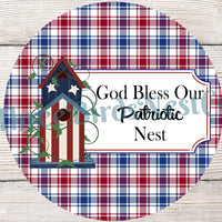 God Bless Our Patriotic Nest Sign