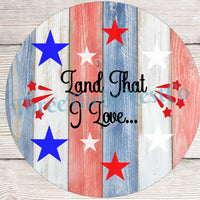 Patriotic Wreath Sign - Land That I Love Sign - Patriotic Welcome Sign - Patriotic Signs for Wreath - 4th of July Signs