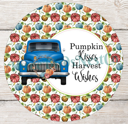 Blue Truck Pumpkin Kisses Harvest Wishes Sign