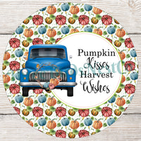 Blue Truck Pumpkin Kisses Harvest Wishes Sign