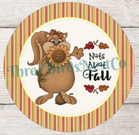 
              Nuts About Fall Squirrel Sign
            