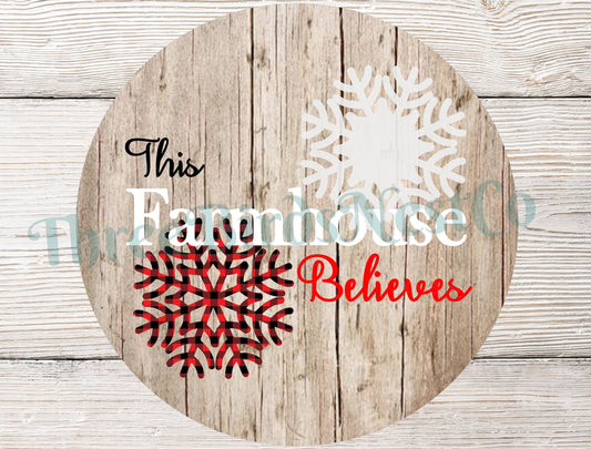 This Farmhouse Believes Christmas Snowflake Sign
