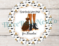 
              These Boots Are Made for Hauntin' Halloween Witch Legs Sign
            