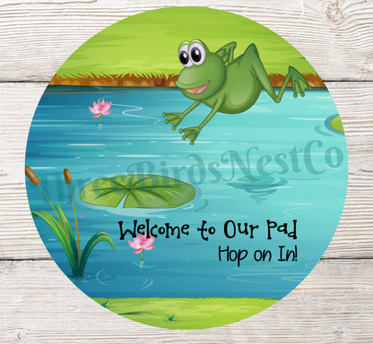 Welcome to Our Pad Frog Pond Sign