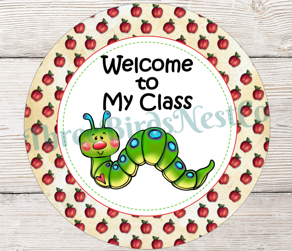 Welcome to My Class Caterpillar Teacher Sign