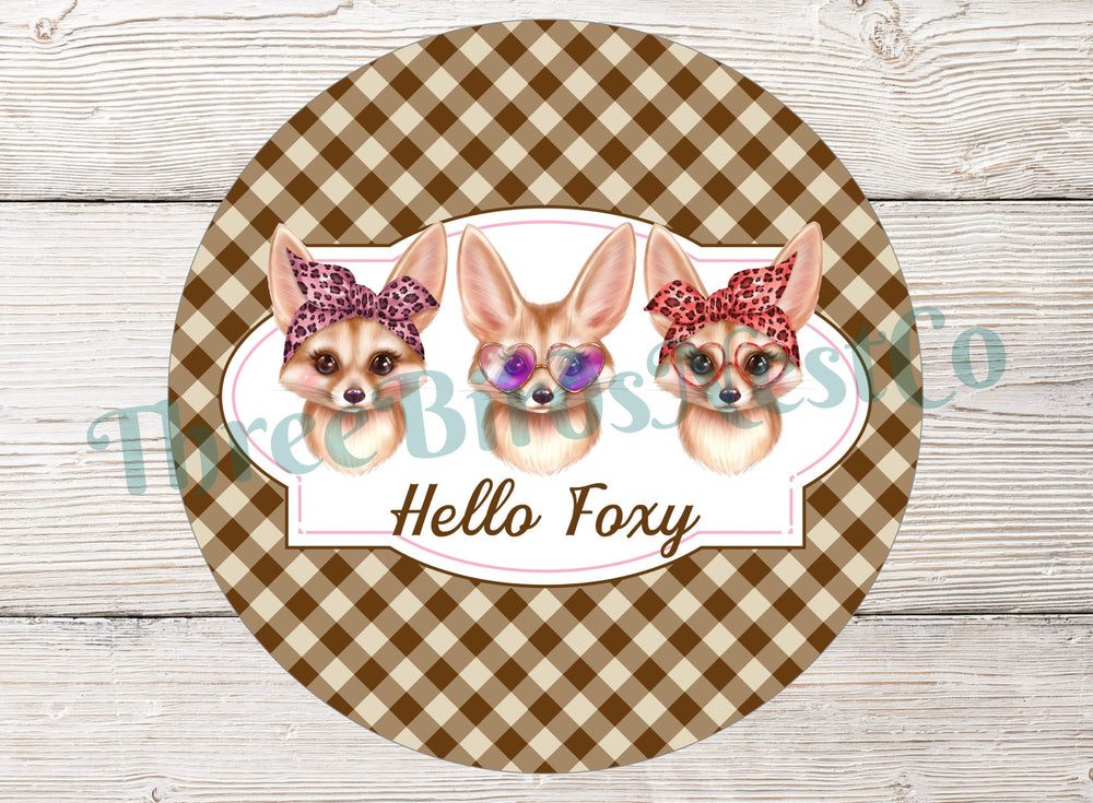 Hello Foxy Fennec Foxes Sign