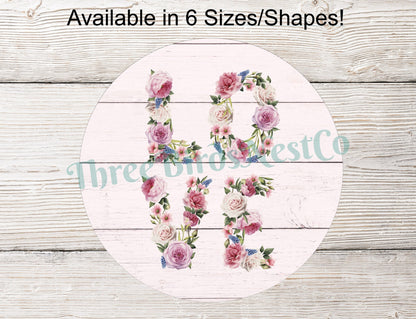 Floral Love Word Art Valentines Day Sign