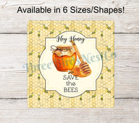 
              Hey Honey Save the Bees Sign
            