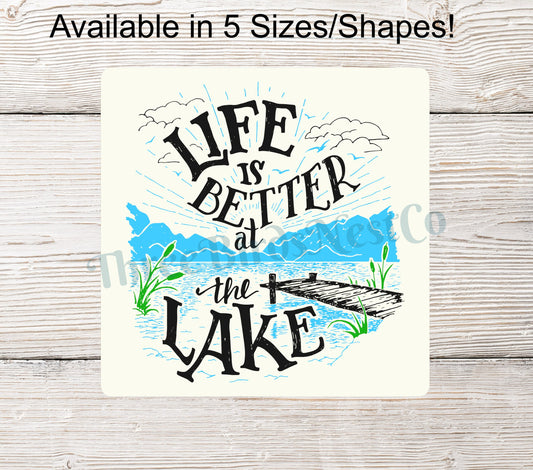 Life is Better at the Lake Sign