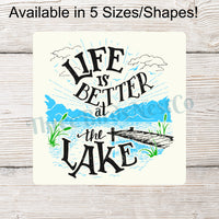 Life is Better at the Lake Sign