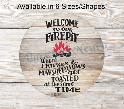 Welcome to Our Firepit Sign