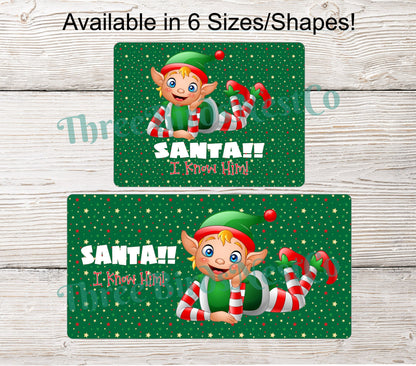 I Know Santa Christmas Elf Sign