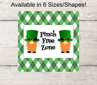 
              Pinch Free Zone St Patrick's Day Leprechaun Gnomes Sign
            