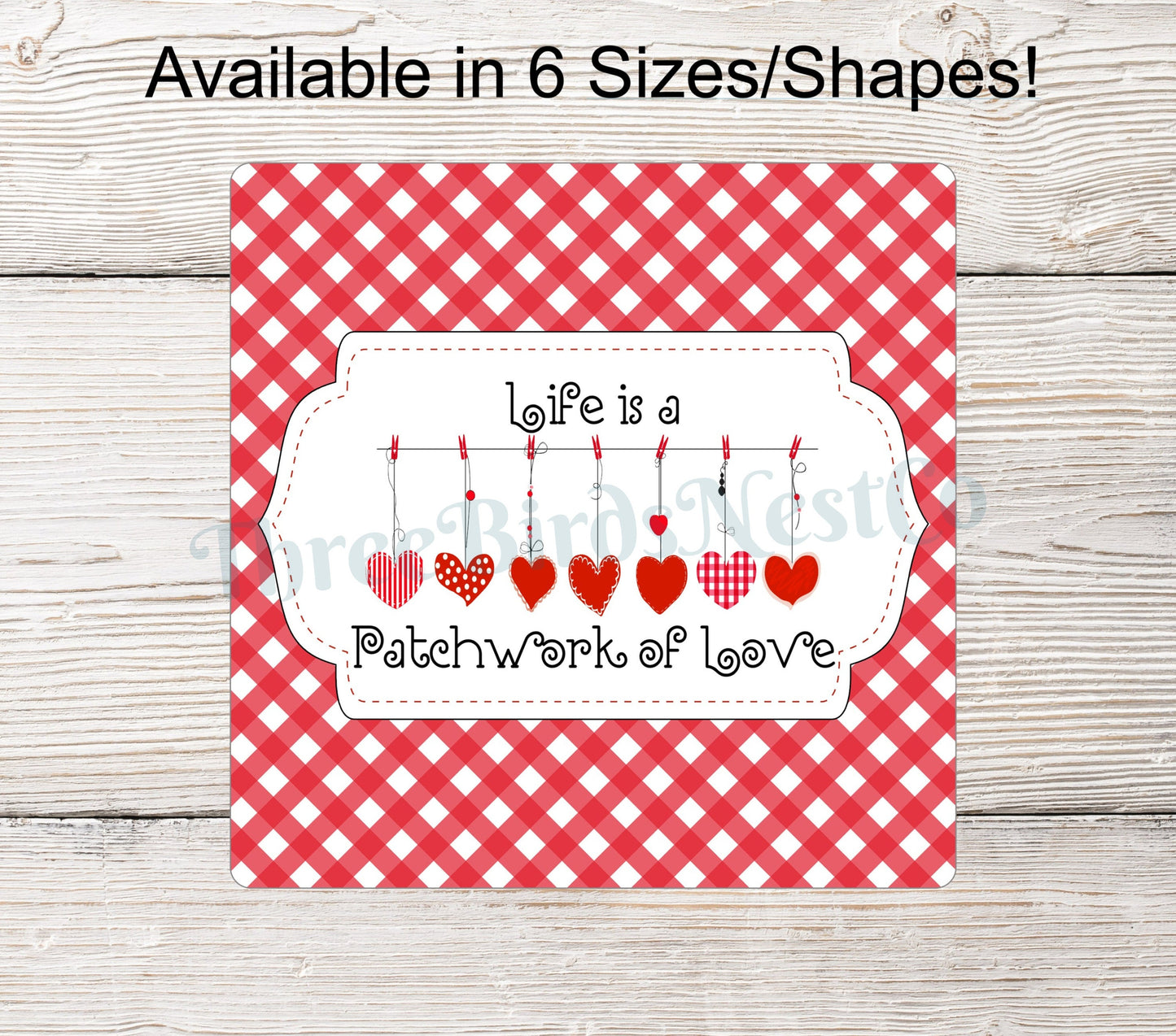 Life is a Patchwork of Love Valentines Day Sign