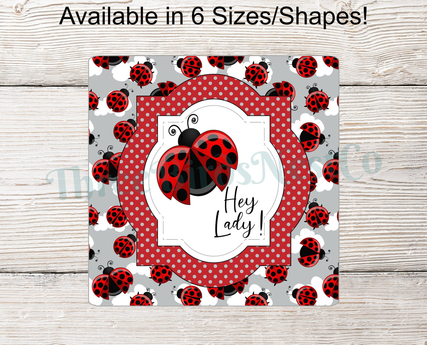 Hey Lady Ladybug Sign