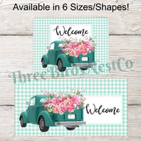 Spring Truck Welcome Sign- Bloom