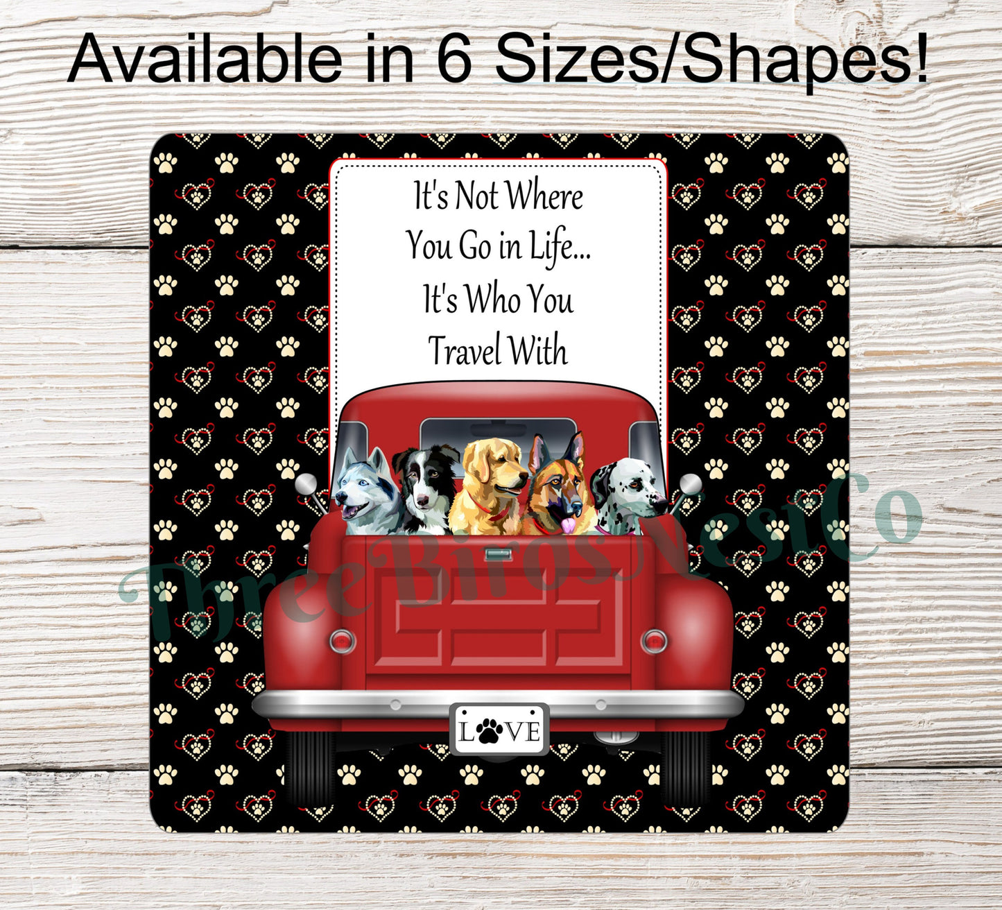 Who You Travel With Red Dog Truck Sign