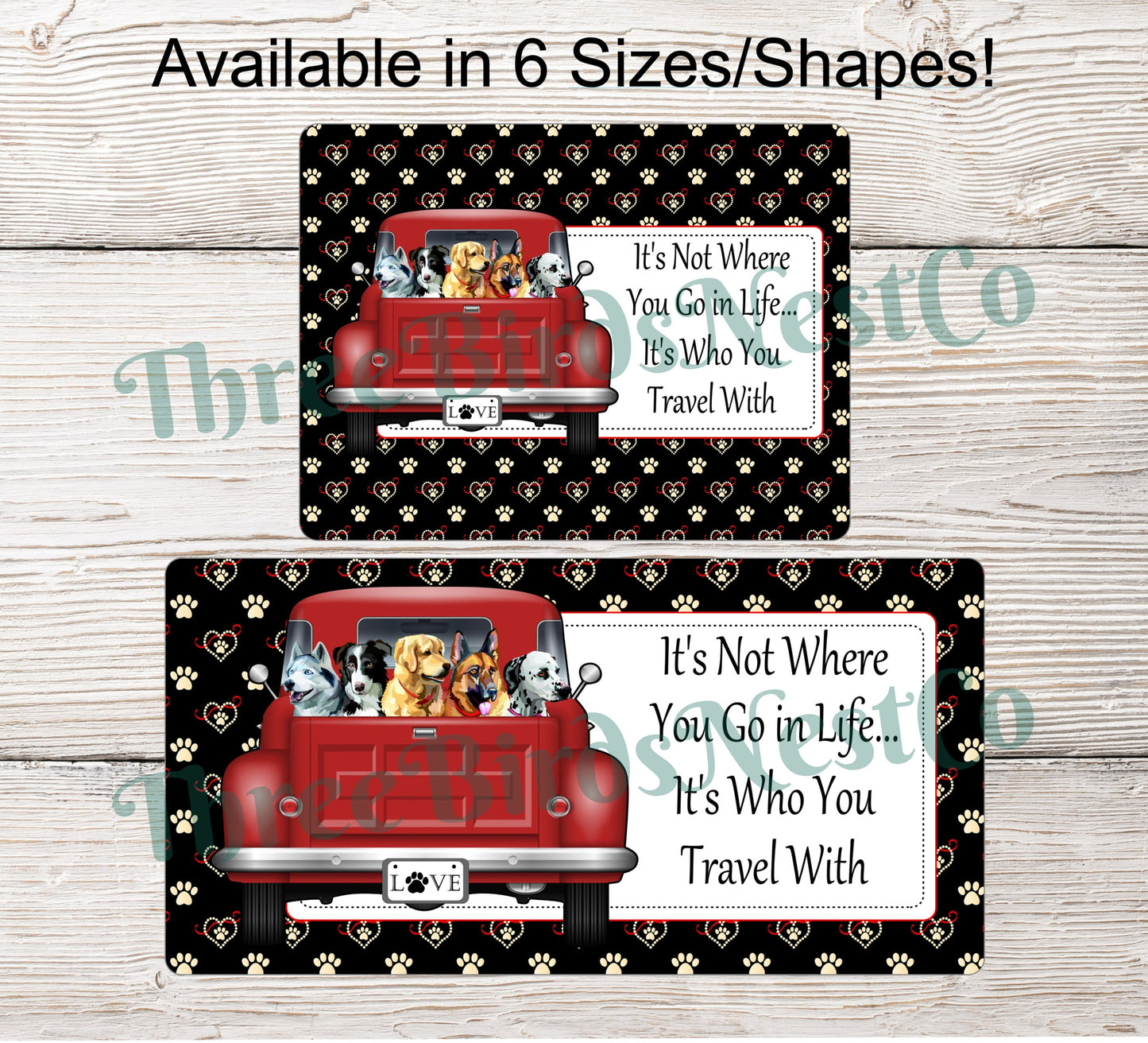 Who You Travel With Red Dog Truck Sign