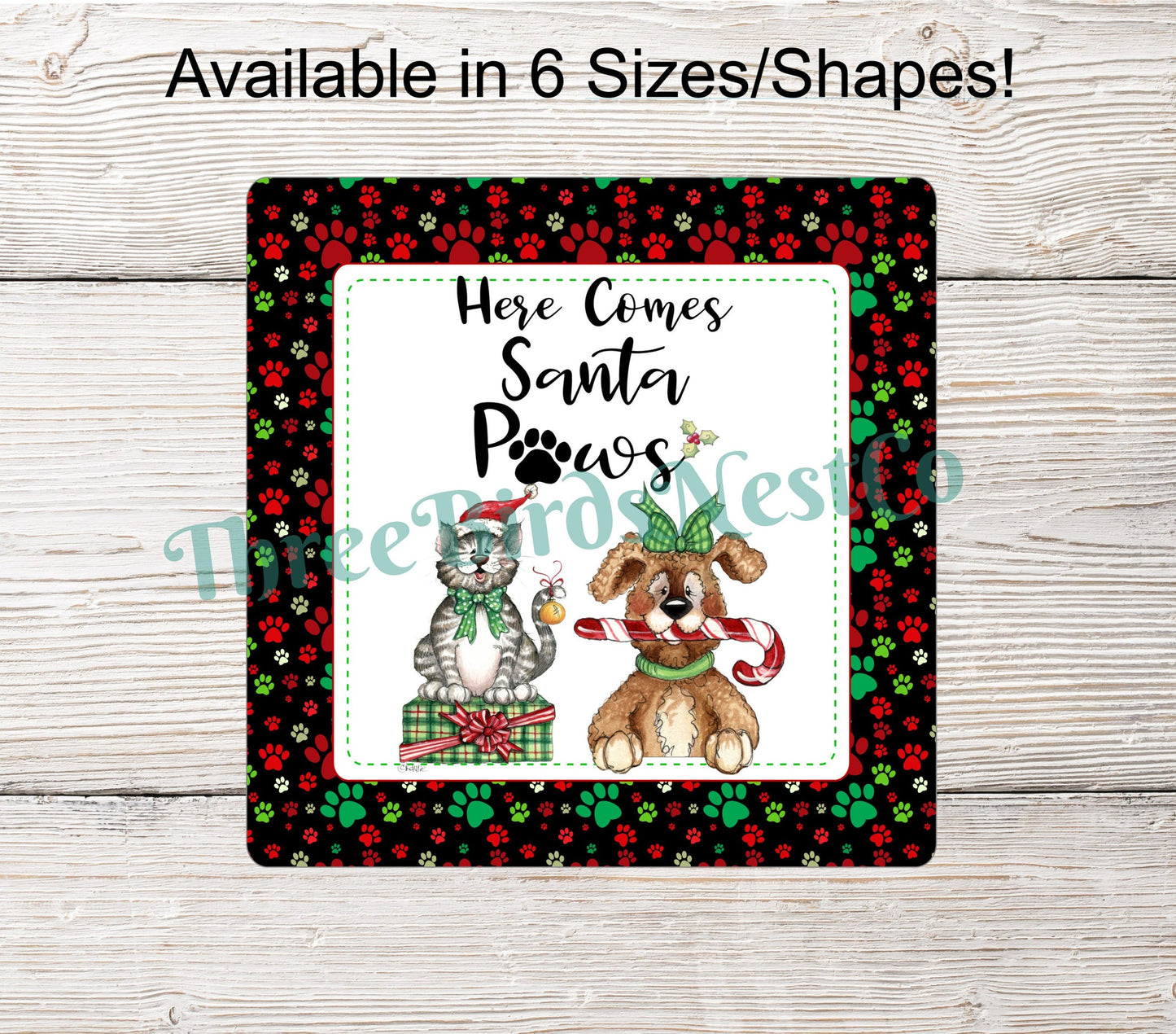 Here Comes Santa Paws Christmas Dog and Cat Sign