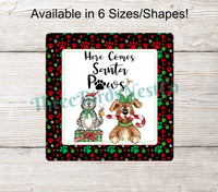 
              Here Comes Santa Paws Christmas Dog and Cat Sign
            