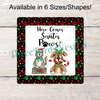 Here Comes Santa Paws Christmas Dog and Cat Sign