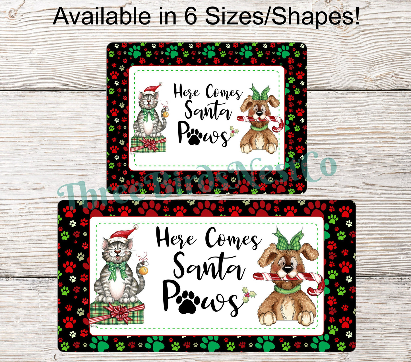 Here Comes Santa Paws Christmas Dog and Cat Sign
